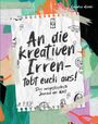 Cornelius Scholz: An die kreativen Irren - tobt euch aus!, Buch