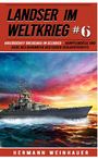 Hermann Weinhauer: Landser im Weltkrieg 6: Kriegsschiff Gneisenau im Seekrieg, Buch