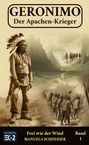 Manuela Schneider: Geronimo ¿ Der Apachen-Krieger Band 1, Buch