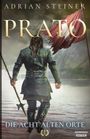 Adrian Steiner: Prato Band 1 ¿ Die acht alten Orte, Buch