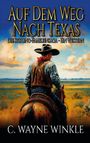 C. Wayne Winkle: Auf dem Weg nach Texas, Buch