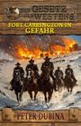 Peter Dubina: Fort Carrington in Gefahr, Buch