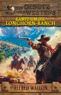 Alfred Wallon: Kampf um die Longhorn-Ranch, Buch