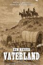 Manuela Schneider: Ein neues Vaterland Buch 1, Buch