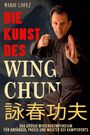 Mario Lopez: Die Kunst des Wing Chun, Buch