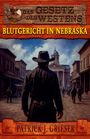 „Das Gesetz des Westens: Blutgericht in Nebraska, Patrick J. Grieser.“ Western-Illustration mit Cowboy in einer Stadt.