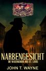 John T. Wayne: Narbengesicht - Die Waisenkinder aus St. Louis, Buch
