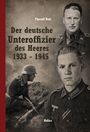 Text: "Der deutsche Unteroffizier des Heeres 1933 - 1945", "Thoralf Buls", "Helios". Schwarz-weiß Fotos von Soldaten.