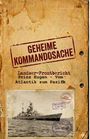 Text: "GEHEIME KOMMANDOSACHE", "Landser-Frontbericht", "Prinz Eugen - Vom Atlantik zum Pazifik". 

Ein alter Ordner mit einem Schiffsfoto.