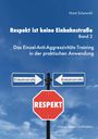 Horst Schawohl: Respekt ist keine Einbahnstraße. Band 2, Buch