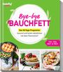 Redaktion ZauberTopf: Bye-bye Bauchfett - Das 30-Tage-Programm, Buch