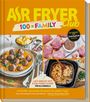 ASR FRYER CLUB, 100×FAMILY, schnelle, gesunde Rezepte, mit Fotos von Gerichten wie Fleischbällchen, Gebäck und Auflauf.