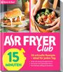 Text: "Quick & Easy", "AIR FRYER Club", "15 MINUTEN", "50 schnelle Rezepte". Sandwich und Schüssel mit Essen.