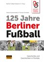 Daniel Küchenmeister: 125 Jahre Berliner Fußball, Buch