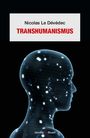 Nicolas Le Dévédec: Transhumanismus, Buch