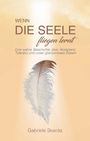 Gabriele Skarda: Wenn die Seele fliegen lernt, Buch