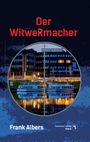 Frank Albers: Der Witwermacher, Buch