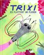Linda Schwalbe: Trixi, Buch