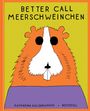 Katharina Kulenkampff: Better Call Meerschweinchen, Buch