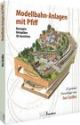 Ivo Cordes: Modellbahn-Anlagen mit Pfiff: Konzepte, Gleispläne, 3D-Ansichten, Buch