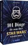 Michael Dörflinger: 101 Dinge, die man über Star Wars(TM) wissen muss, Buch