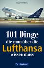 Michael Dörflinger: 101 Dinge, die man über die Lufthansa wissen muss, Buch