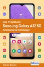 Rainer Gievers: Das Praxisbuch Samsung Galaxy A32 5G - Anleitung für Einsteiger, Buch