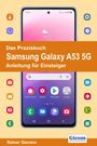 Rainer Gievers: Das Praxisbuch Samsung Galaxy A53 5G - Anleitung für Einsteiger, Buch