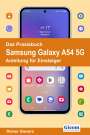 Rainer Gievers: Das Praxisbuch Samsung Galaxy A54 5G - Anleitung für Einsteiger, Buch