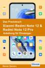Rainer Gievers: Das Praxisbuch Xiaomi Redmi Note 12 & Redmi Note 12 Pro - Anleitung für Einsteiger, Buch