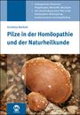 Anneliese Barthels: Pilze in der Homöopathie und der Naturheilkunde, Buch