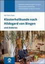 Peper Karl-Heinz: Klosterheilkunde nach Hildegard von Bingen und Anderen, Buch