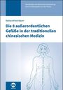 „Die 8 außerordentlichen Gefäße in der traditionellen chinesischen Medizin“ von Barbara Kirschbaum. Illustration: Mensch.