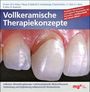 "Vollkeramische Therapiekonzepte" und "Komplett überarbeitete und ergänzte Neuausgabe..." zeigt Nahaufnahme von Zähnen.