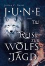 Jorina C. Havet: June und die Reise zur Wolfsjagd (Band 1 der Romantasy - Reihe), Buch