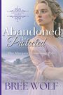 Titel "Abandoned & Protected". Untertitel "The Marquis’ Tenacious Wife". Autor "Bree Wolf". Frau in lila Kleid im Vordergrund.