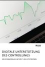 Anonym: Digitale Unterstützung des Controllings. Der Effizienzvergleich mit Input- und Outputkriterien, Buch