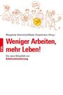 : Weniger Arbeiten, mehr Leben!, Buch