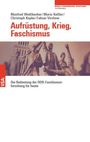 Manfred Weißbecker: Aufrüstung, Krieg, Faschismus, Buch