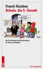 Freerk Huisken: Schule, die 5. Gewalt, Buch