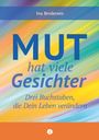 Ina Brodersen: Mut hat viele Gesichter, Buch