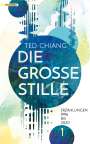 Ted Chiang: Die große Stille, Buch
