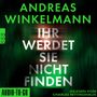 Andreas Winkelmann: Ihr werdet sie nicht finden, MP3,MP3