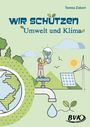 Teresa Zabori: Wir schützen Umwelt und Klima, Buch