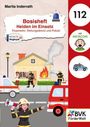 "Basisheft Helden im Einsatz. Feuerwehr, Rettungsdienst und Polizei." Bild: Feuerwehrleute im Einsatz vor einem brennenden Haus.