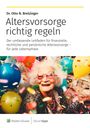 „Altersvorsorge richtig regeln“ von Dr. Otto N. Bretzinger. Lachende ältere Frau mit bunten Luftballons und Konfetti.