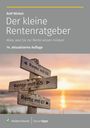 Titel: „Der kleine Rentenratgeber“. Hinweise: Rente mit 63, 65, 67. Sonnenuntergang im Hintergrund, Schildmotiv.