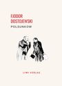 Fjodor M. Dostojewski: Fjodor Dostojewski: Polsunkow. Vollständige Neuausgabe, Buch