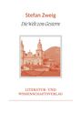 Stefan Zweig: Stefan Zweig: Die Welt von Gestern. Vollständige Neuausgabe, Buch