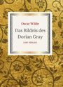 Oscar Wilde: Oscar Wilde: Das Bildnis des Dorian Gray. Vollständige Neuausgabe der Übersetzung von Alfred Wechsler, Buch